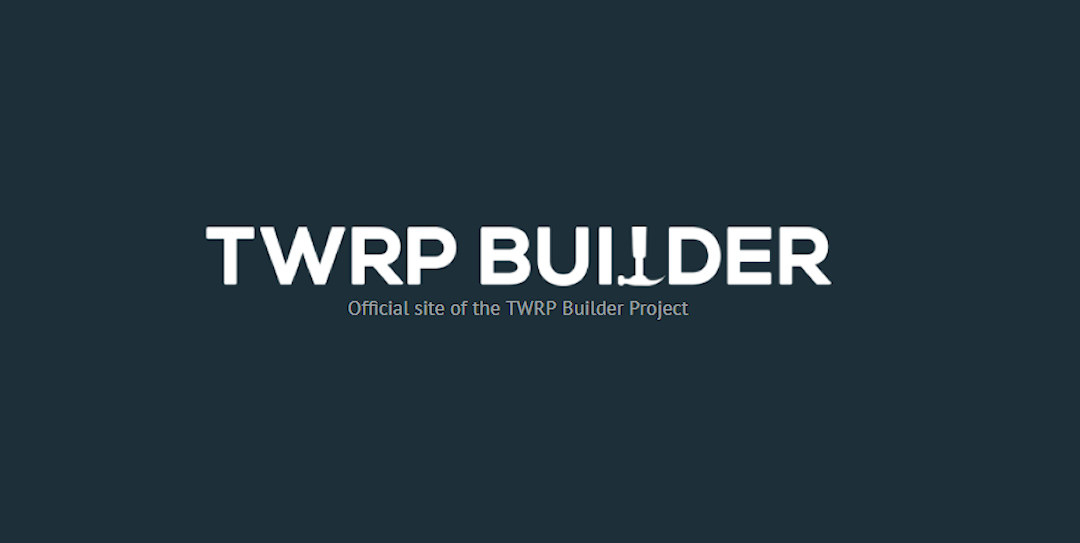TWRP Builder é projeto independe que cria a recuperação para aparelhos não suportados