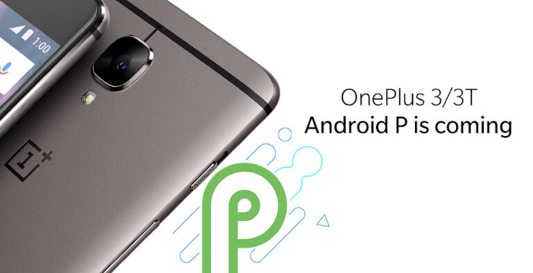 Android P é confirmada para os OnePlus 3 e 3T