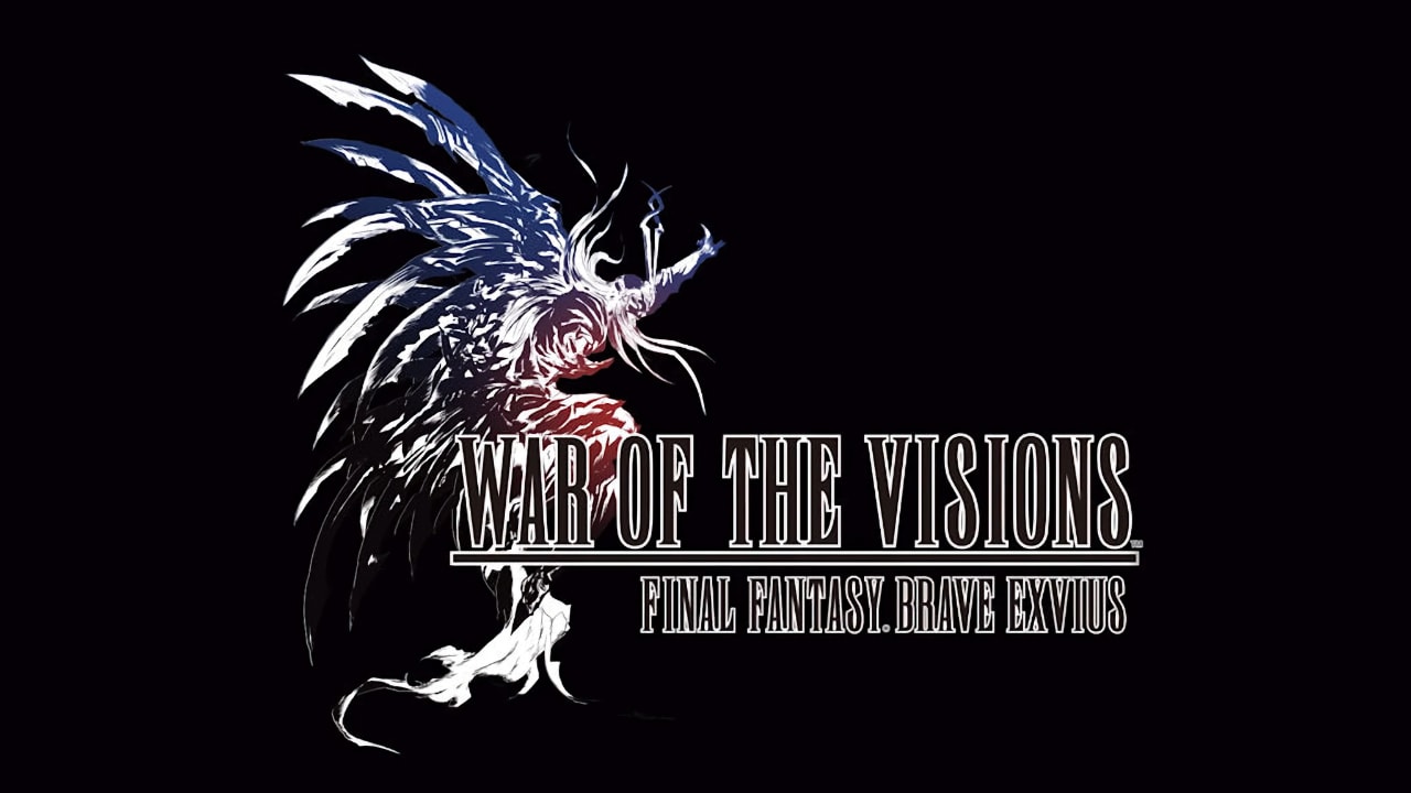 War of The Visions Final Fantasy Brave Exvius