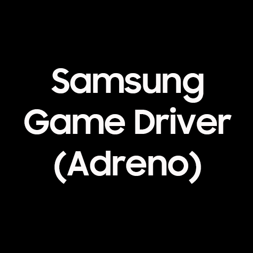 Samsung GameDriver Adreno (S20/N20)