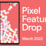 Pixel Feature Drop de março de 2022