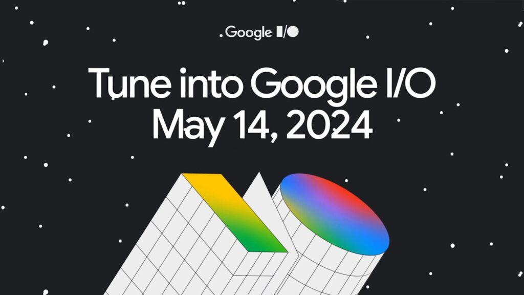 Google I/O 2024