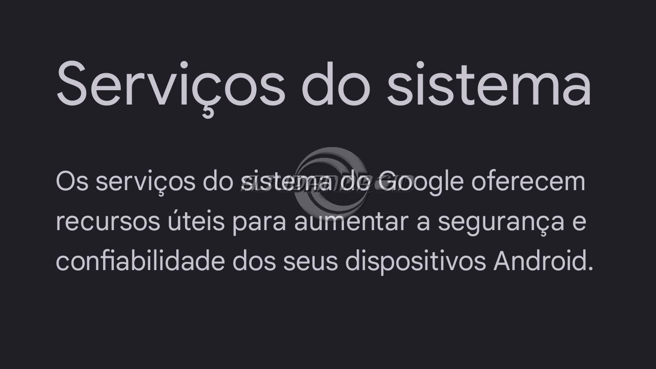 Serviços do sistema do Google tem página nas configurações do Android
