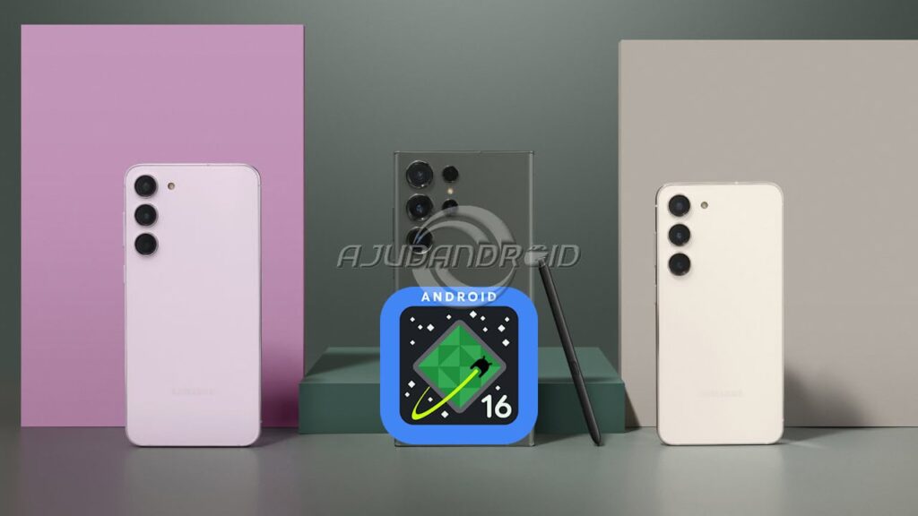 Galaxy S23, Galaxy S23 Plus e Galaxy S23 Ultra com Android 16