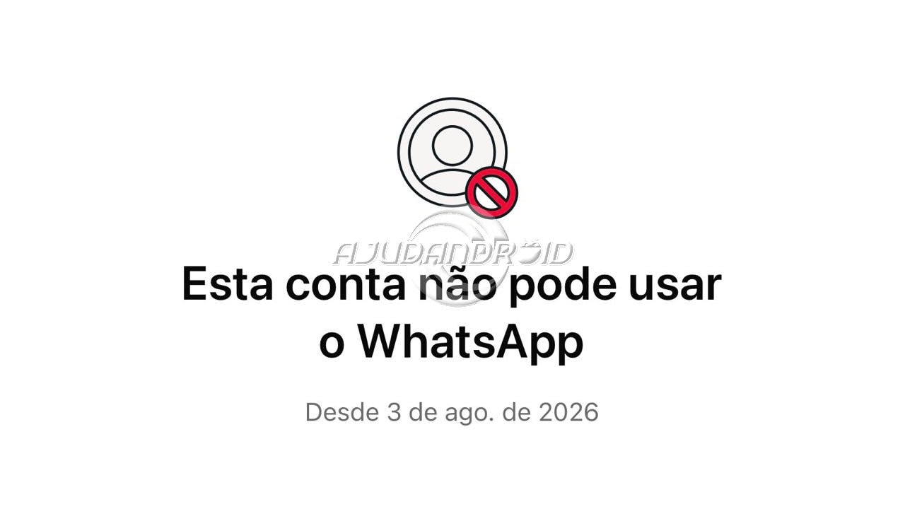 WhatsApp bug “Esta conta não pode usar o WhatsApp desde 3 de ago. de 2026”